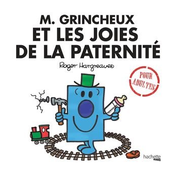 Livre - Monsieur Madame - M. Grincheux et les Joies de la Paternité