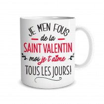 Tasse en Céramique - Je m'en fous de la Saint-Valentin ...